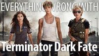 Everything Wrong With Terminator: Dark Fate