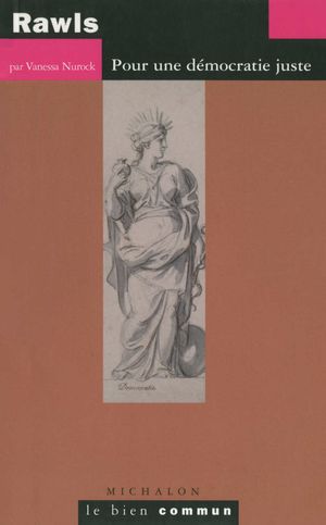 Rawls : Pour une démocratie juste