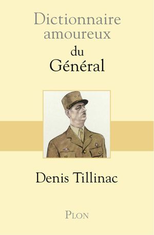 Dictionnaire amoureux du Général