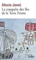 Couverture La Conquête des îles de la Terre Ferme Couverture La Conquête des îles de la Terre Ferme