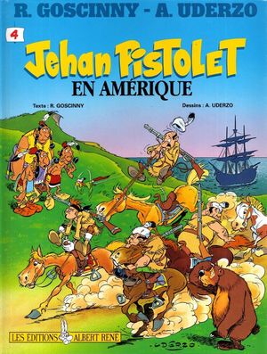 Jehan Pistolet en Amérique - Jehan Pistolet, tome 4