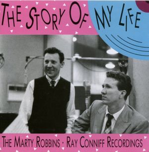 The Story of My Life: The Marty Robbins/Ray Conniff Recordings