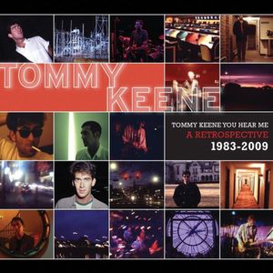 Tommy Keene You Hear Me: A Retrospective 1983-2009