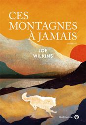 Couverture Ces montagnes à jamais Couverture Ces montagnes à jamais