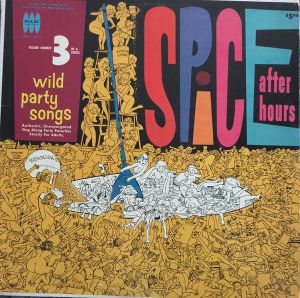 Spice After Hours: Wild Party Songs, Volume 2