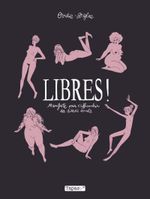 Couverture Libres ! Manifeste pour s'affranchir des diktats sexuels Couverture Libres ! Manifeste pour s'affranchir des diktats sexuels