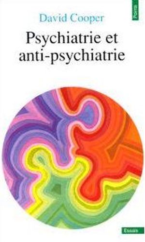 Psychiatrie et anti-psychiatrie