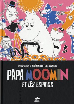 Papa Moomin et les espions - Moomin, tome 4