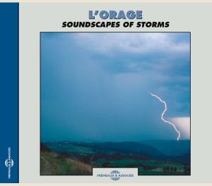 L’Orage / Soundscapes of Storms