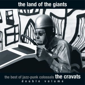The Land of the Giants: The Best of the Jazz-Punk Colossals