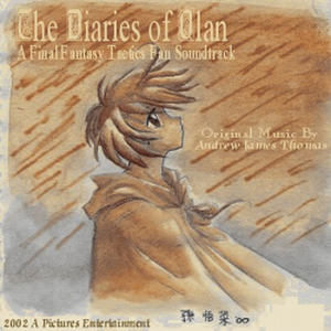 The Diaries of Olan: A Final Fantasy Tactics Fan Soundtrack (OST)