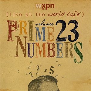 Live At The World Café Volume 23: Prime Numbers