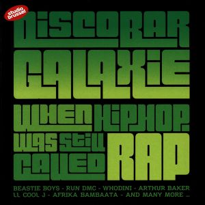 Discobar Galaxie: When Hiphop Was Still Called Rap