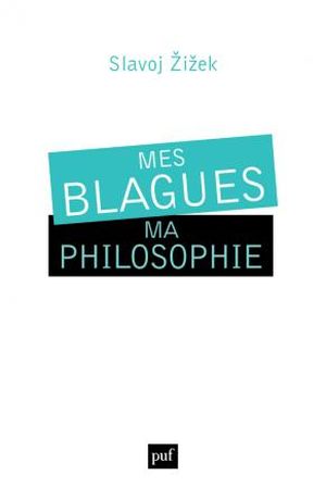 Mes blagues, ma philosophie