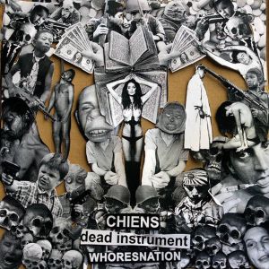 Chiens / Dead Instrument / Whoresnation