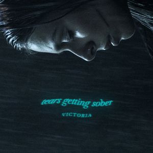 Tears Getting Sober (Single)