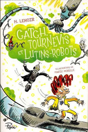 Catch,Tournevis et Lutins-Robots