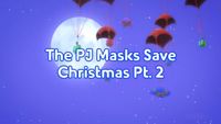 PJ Masks Save Christmas (2)