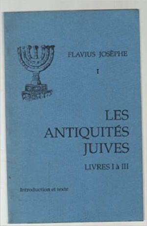 Les Antiquités Juives. I-III