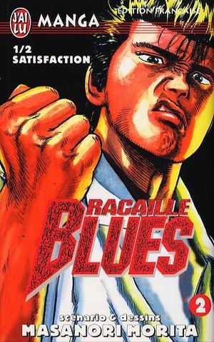 1/2 satisfaction - Racaille Blues, tome 2