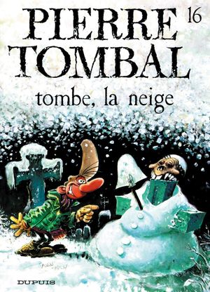 Tombe, la neige - Pierre Tombal, tome 16