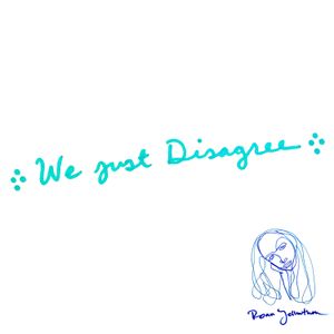We Just Disagree (Single)