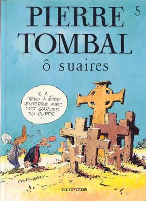 Ô suaires - Pierre Tombal, tome 5
