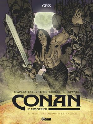 Les Mangeurs d'hommes de Zamboula - Conan le Cimmérien, tome 9