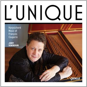 L’Unique: Harpsichord Music of François Couperin
