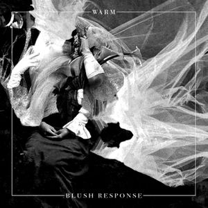 Blush Response & Warm (EP)