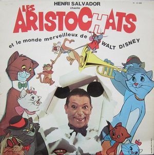 Henri Salvador chante les Aristochats et le monde merveilleux de Walt Disney