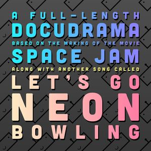 Space Jam // Neon Bowling (EP)