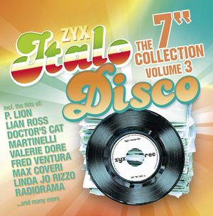 ZYX Italo Disco: The 7″ Collection, Volume 3
