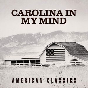 Carolina in My Mind: American Classics