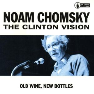 The Clinton Vision: Old Wine, New Bottles (Live)