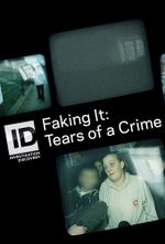 Affiche Faking It: Tears of a Crime