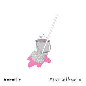 mess without u (Single)