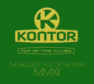 Kontor: Top of the Clubs: The Biggest Hits of the Year MMXII