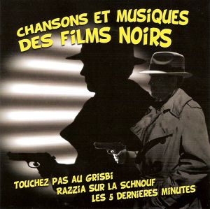 Chansons et musiques des films noirs (OST)
