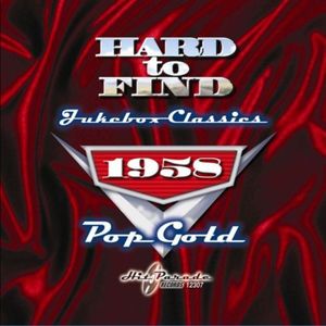Hard to Find Jukebox Classics: 1958 Pop Gold