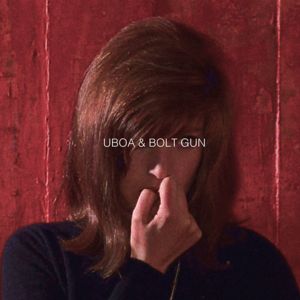 Uboa & Bolt Gun (Single)