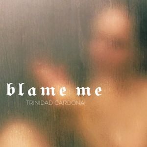 Blame Me (Single)