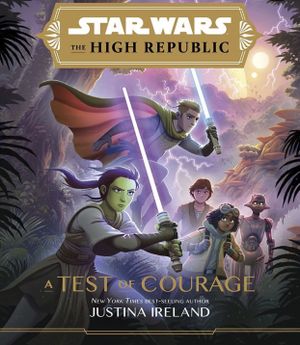 A Test of Courage - Star Wars: The High Republic