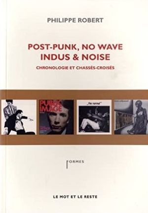 Post-punk, No Wave, Indus & Noise