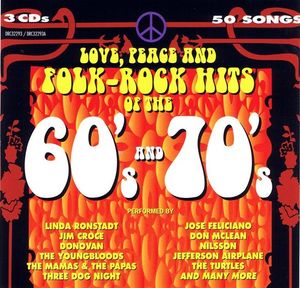 Love, Peace and Folk Rock Hits of the 60's and 70's
