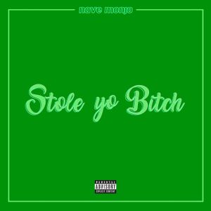 Stole Yo Bitch (Single)