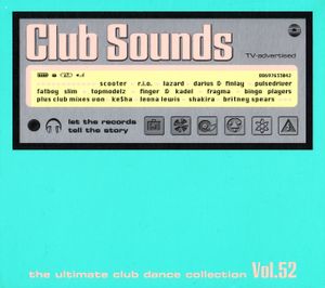 Club Sounds: The Ultimate Club Dance Collection, Vol. 52