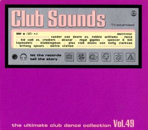 Club Sounds: The Ultimate Club Dance Collection, Vol. 49