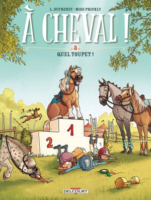 Quel toupet ! - À cheval !, tome 3