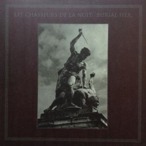 Les Chasseurs De La Nuit / Burial Hex